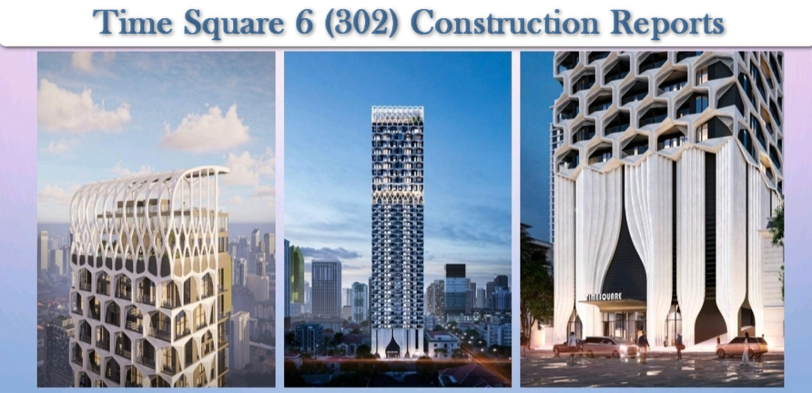 Time Square 6 (302) Project Construction Progress Report