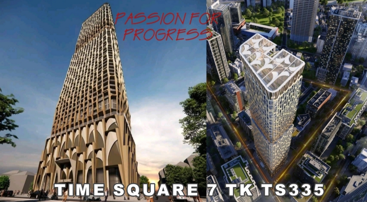 Time Square 7 TK TS335 Project – A Detailed Construction Stage Report